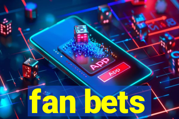 fan bets